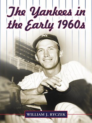 cover image of The Yankees in the Early 1960s
